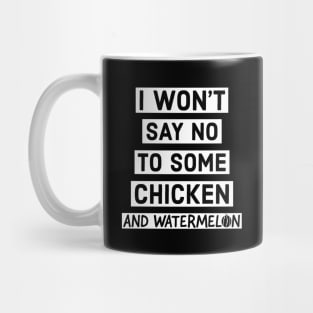 I like chicken and watermelon. Mug